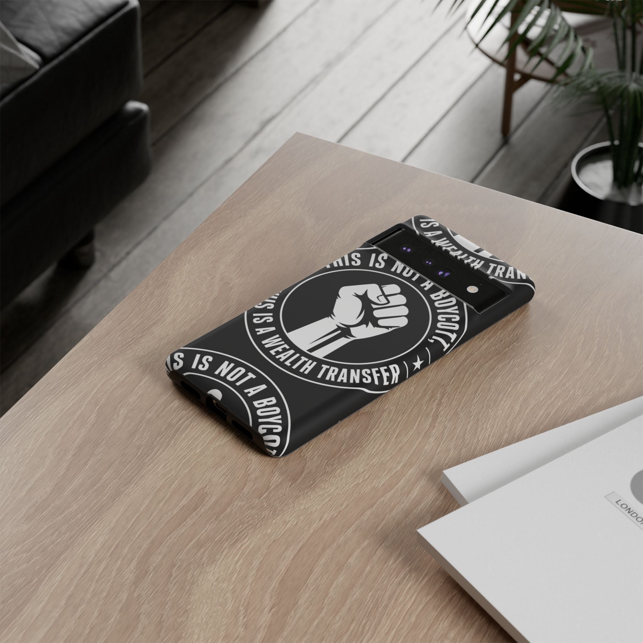 Tough Cases Phone Case — "This Is Not a Boycott, This Is a Wealth Transfer"