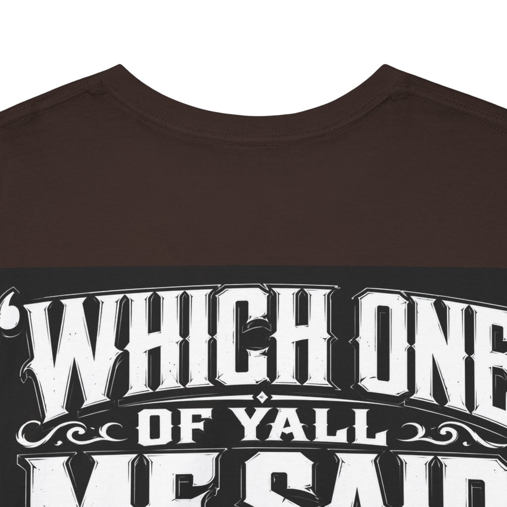 Badger Portrait Tee — "Which One of Y’all MF Said Something About a Home?" Graphic T‑Shirt