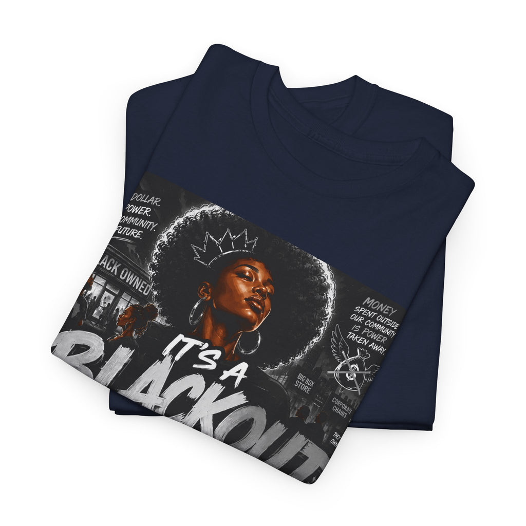 Blackout Protest T-Shirt — "It's a Blackout" Social Justice Tee