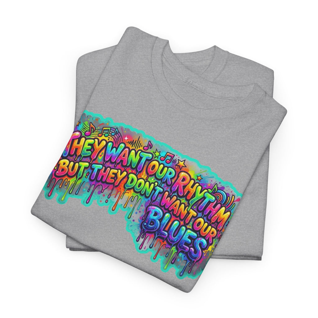 Music Vibes Tee — “They Want Our Rhythm But They Don’t Want Our Blues” Psychedelic Drip Note T-Shirt