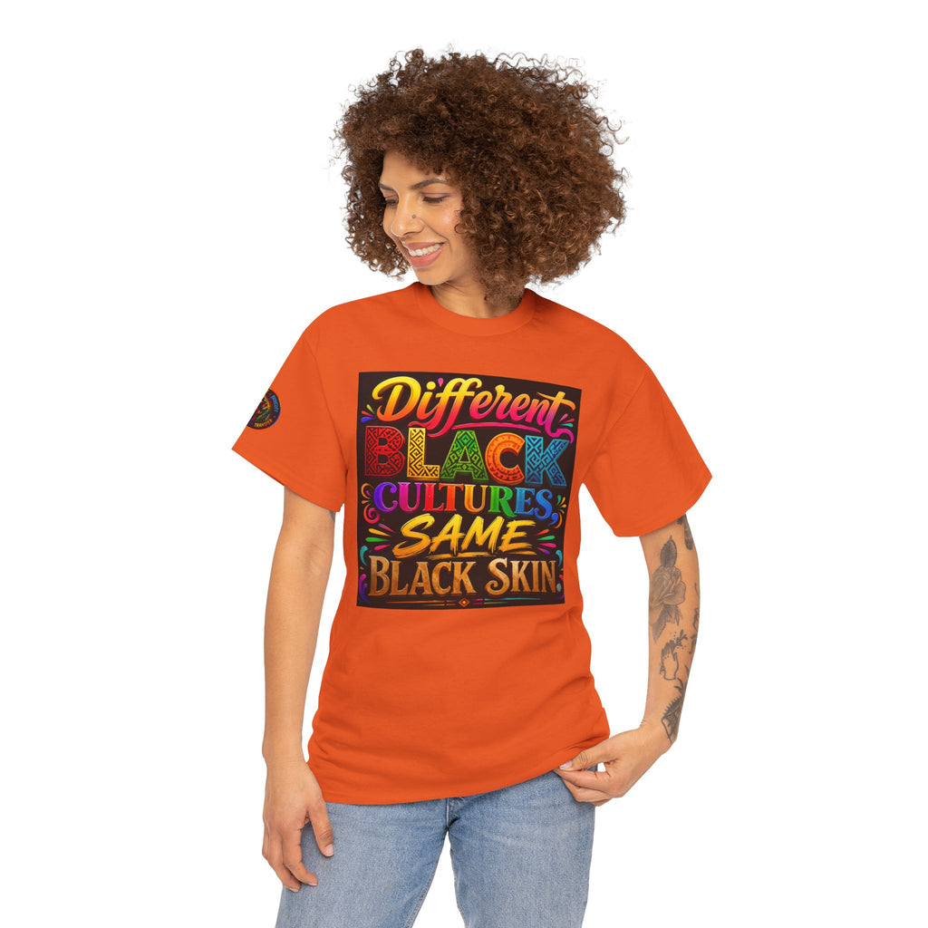 T-Shirt — Different Black Cultures, Same Black Skin Graphic Tee (Black History & Unity)