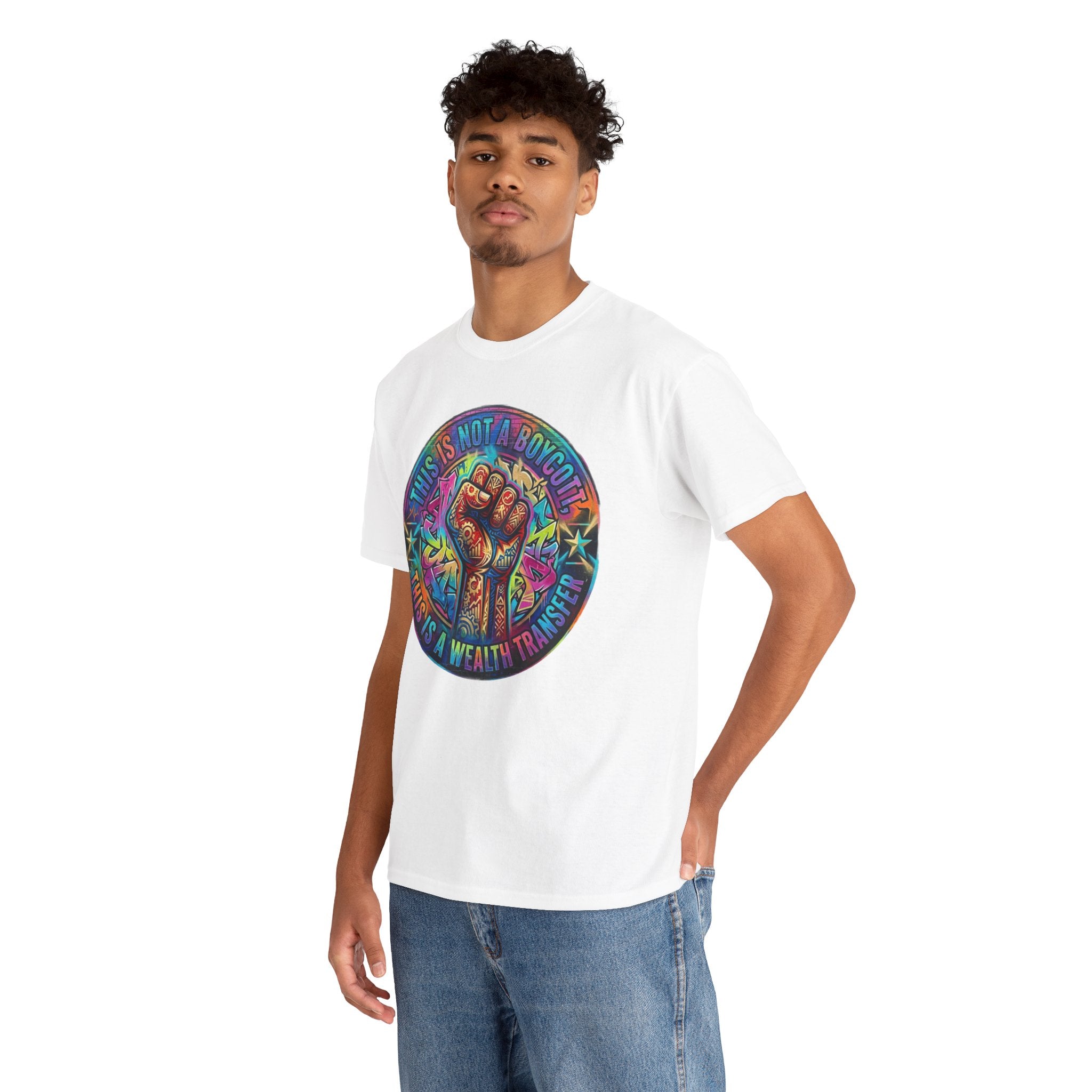 Fist of Strength Graphic Tee — “This Is Not A Boycott, This Is A Wealth Transfer”