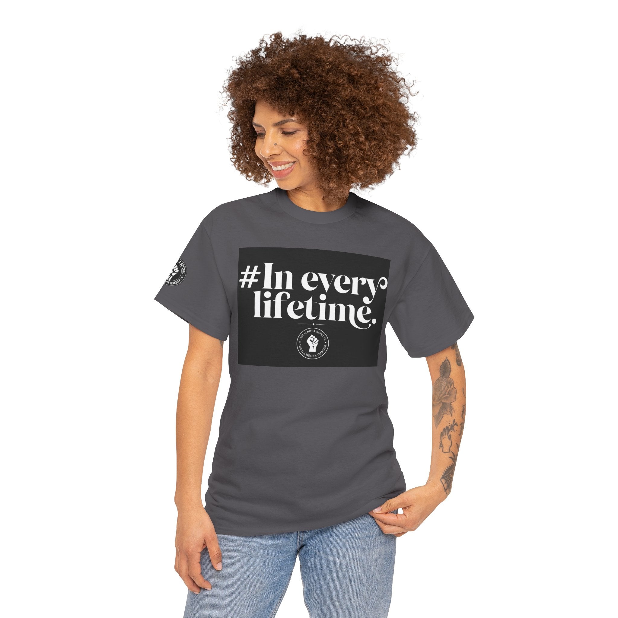 In Every Lifetime Tee — Social Justice Fist Graphic T-Shirt