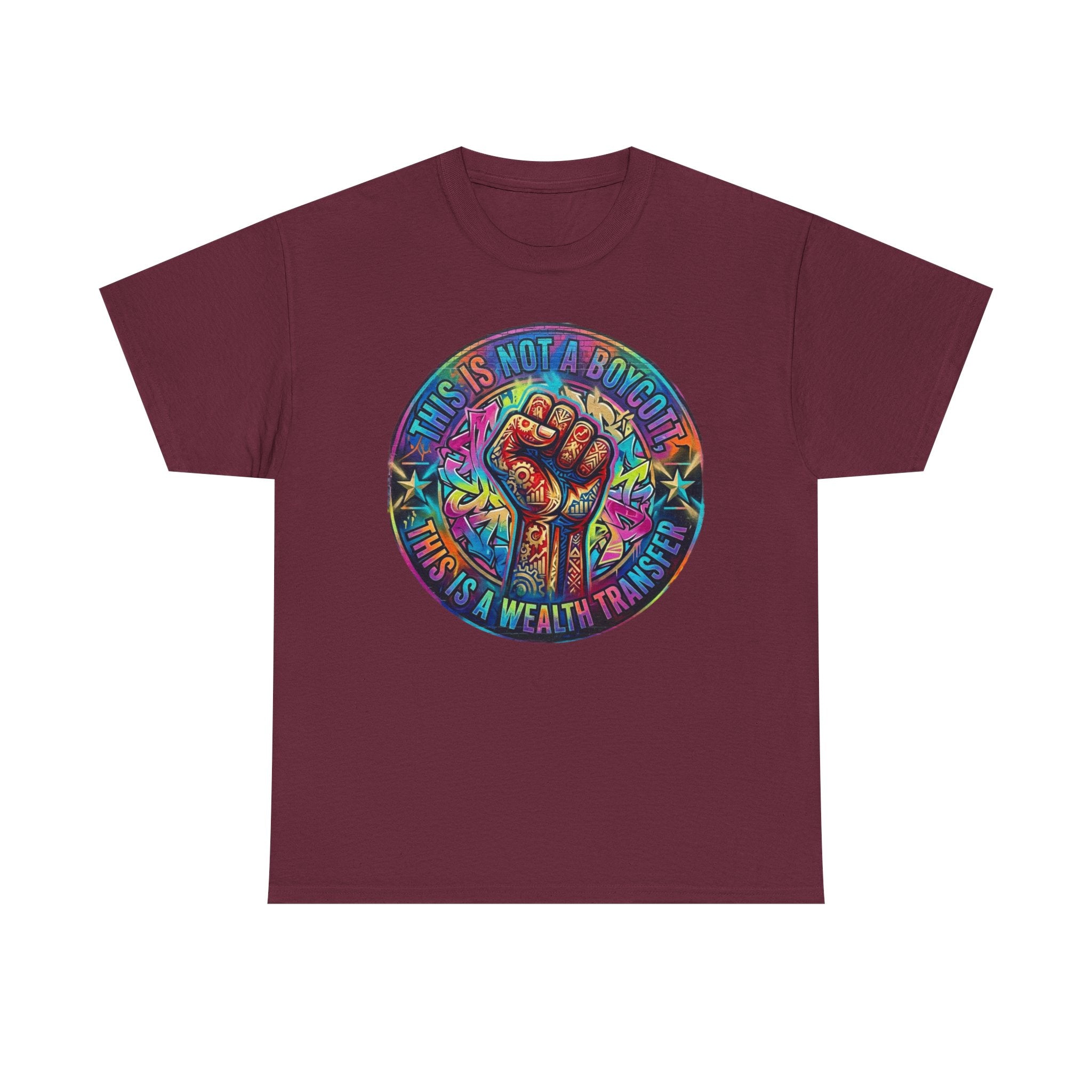Fist of Strength Graphic Tee — “This Is Not A Boycott, This Is A Wealth Transfer”