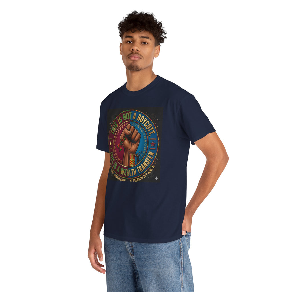 Political Activist Tee — "This Is Not a Boycott, This Is a Wealth Transfer" Fist Graphic Shirt