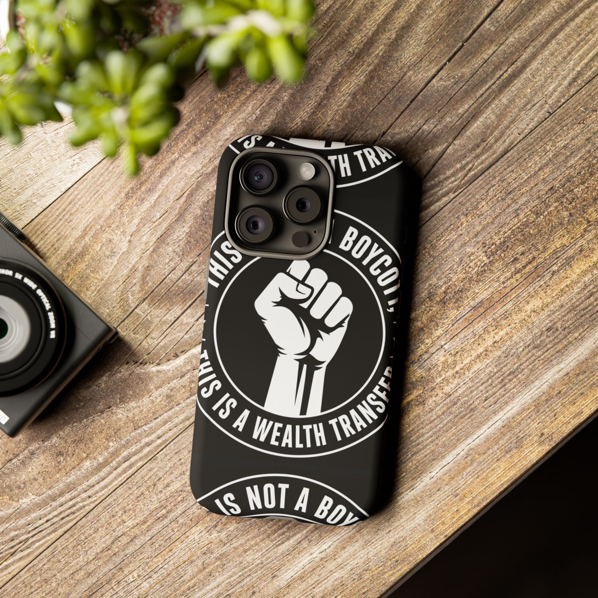 Tough Cases Phone Case — "This Is Not a Boycott, This Is a Wealth Transfer"