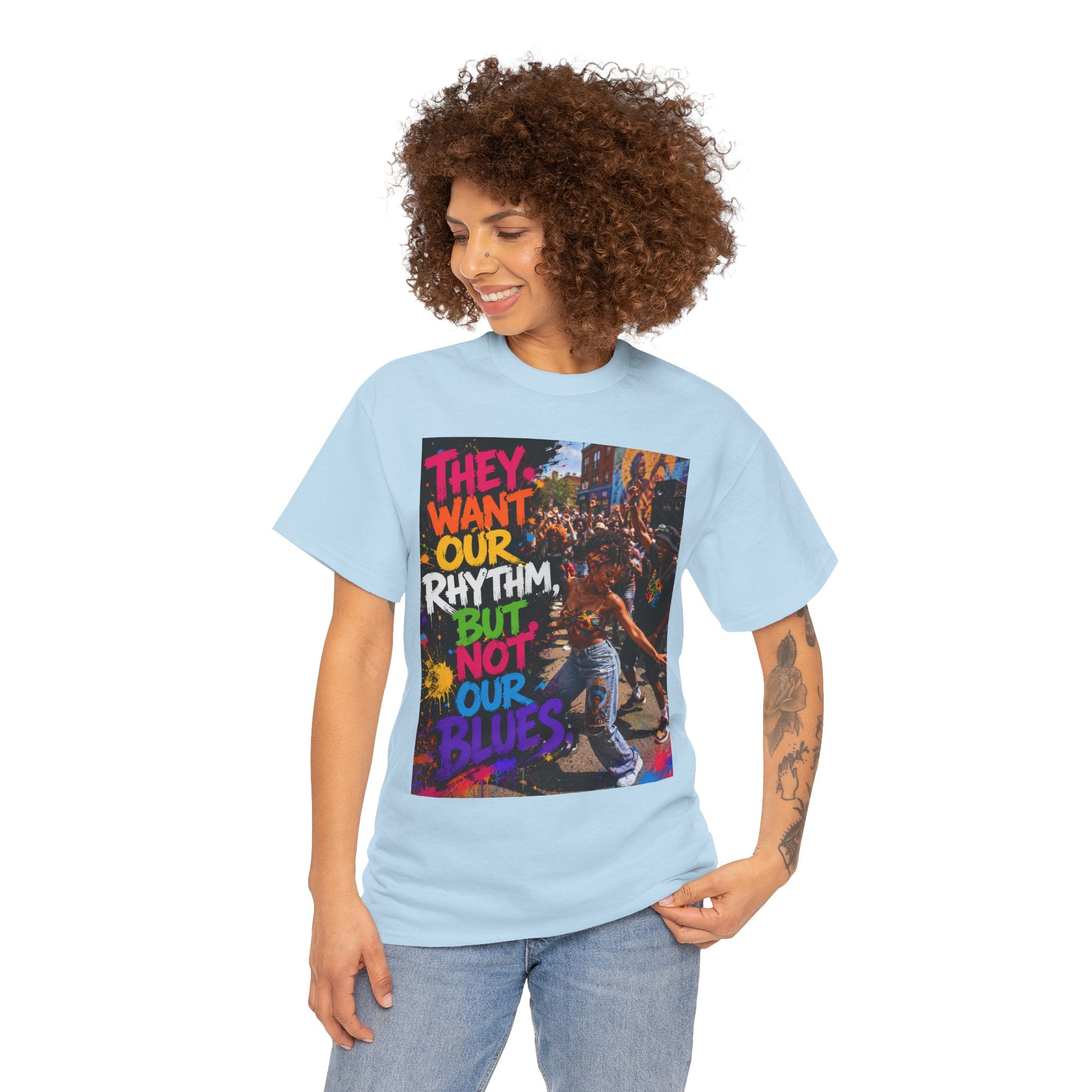 They Want Our Rhythm But Not Our Blues Tee — Black Power Fist Social Justice T-Shirt