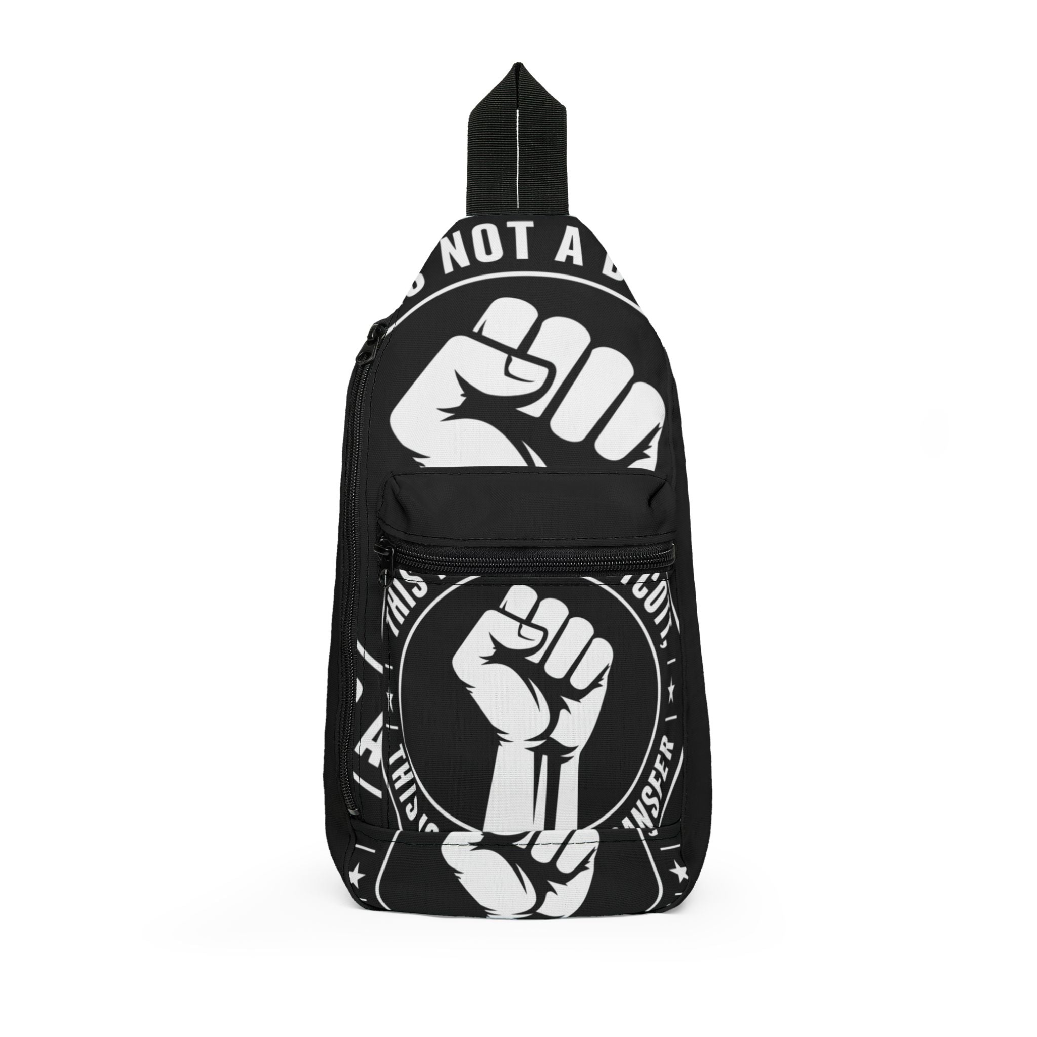 Not A Phase Fist Sling Bag – Activist Protest Crossbody Bag