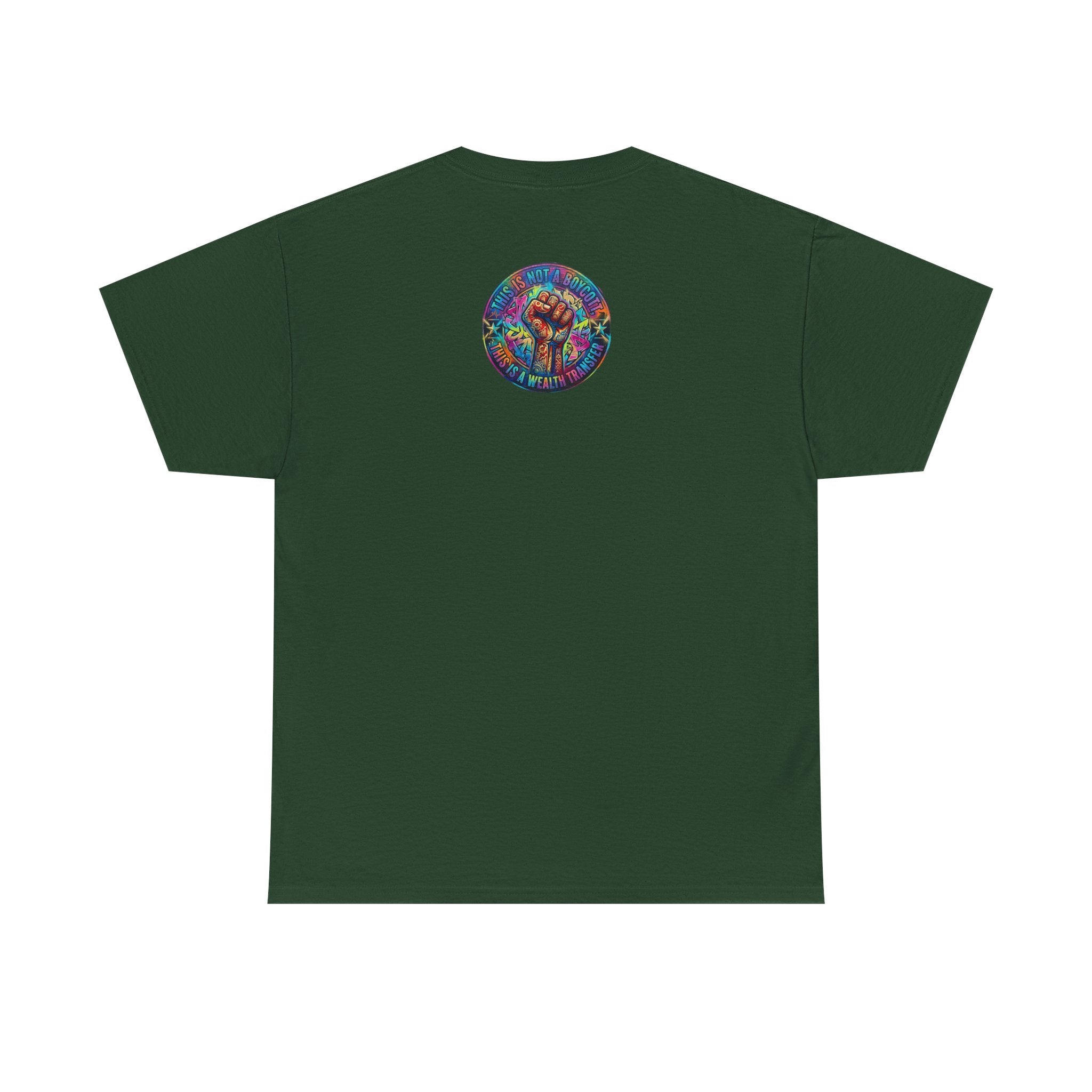 Fist of Strength Graphic Tee — “This Is Not A Boycott, This Is A Wealth Transfer”