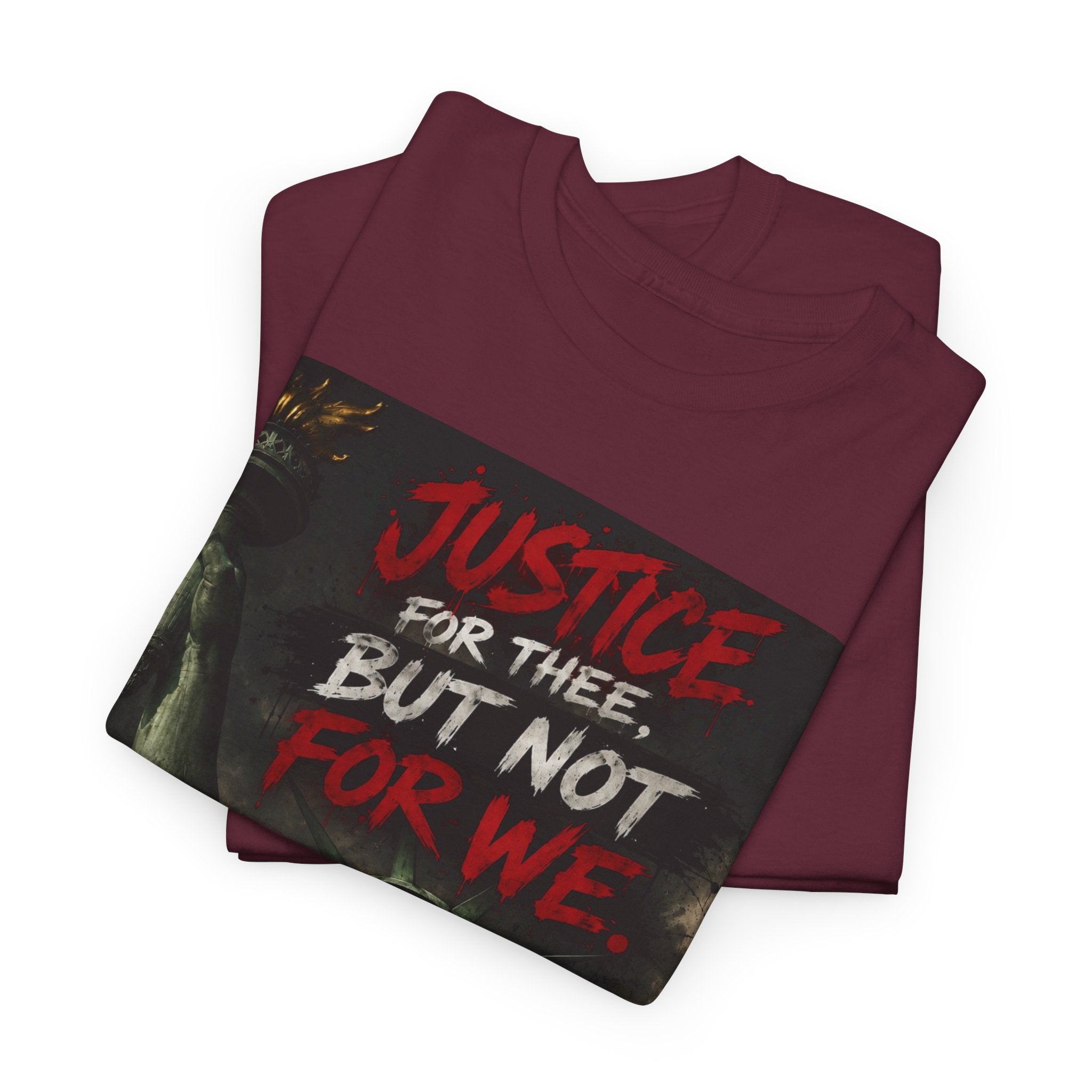 Protest Justice T-Shirt — “Justice For Thee, But Not For We” Graphic Tee