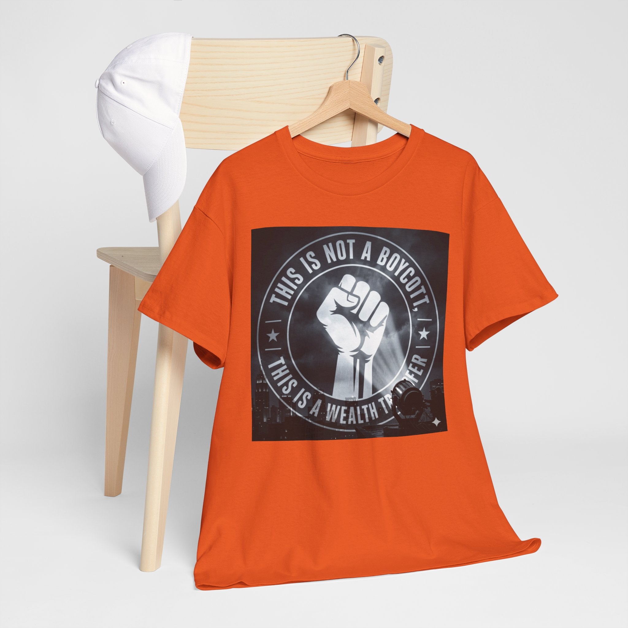 Pro-Union Fist T-Shirt — "This Is Not a Boycott, This Is a Wealth Transfer"