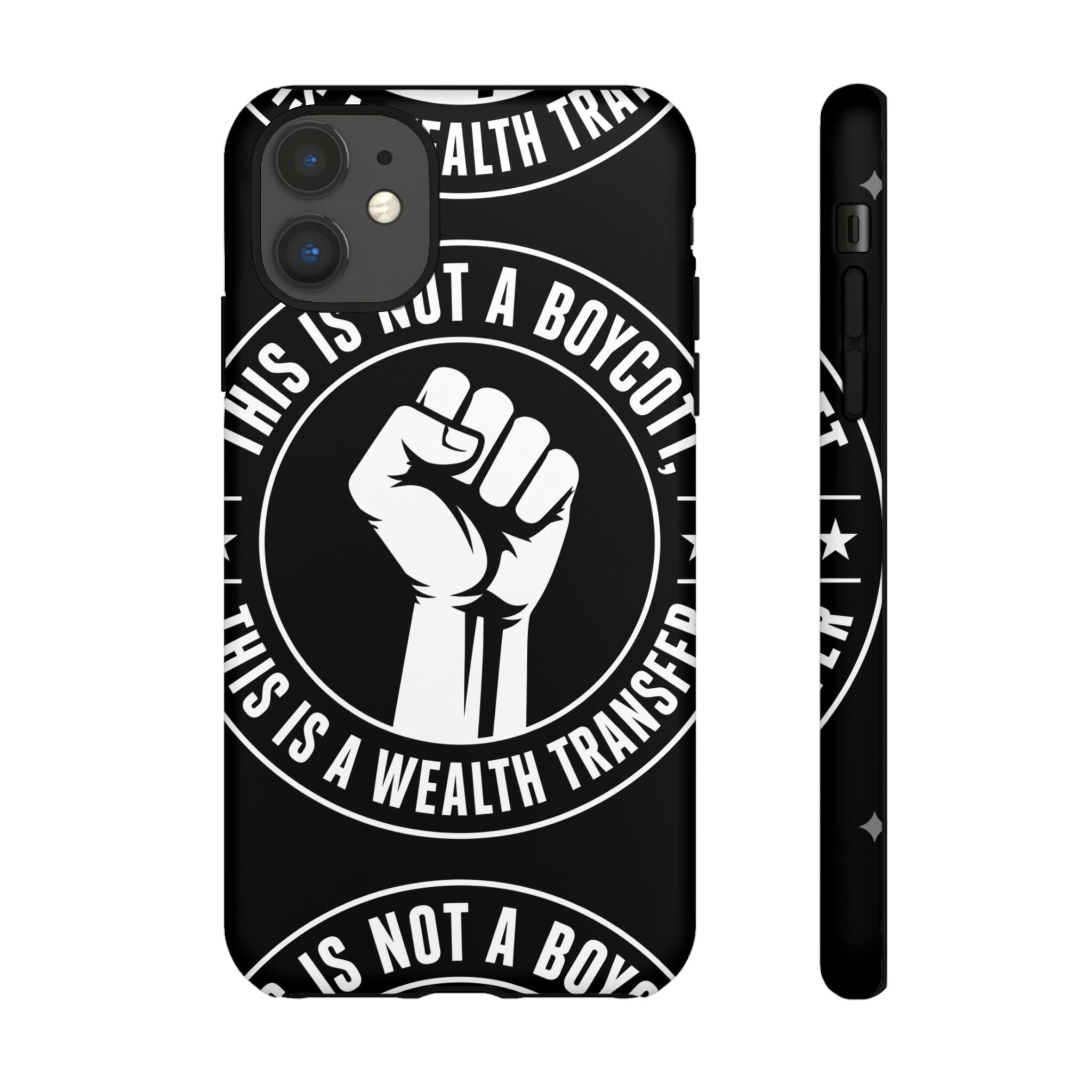 Tough Cases Phone Case — "This Is Not a Boycott, This Is a Wealth Transfer"