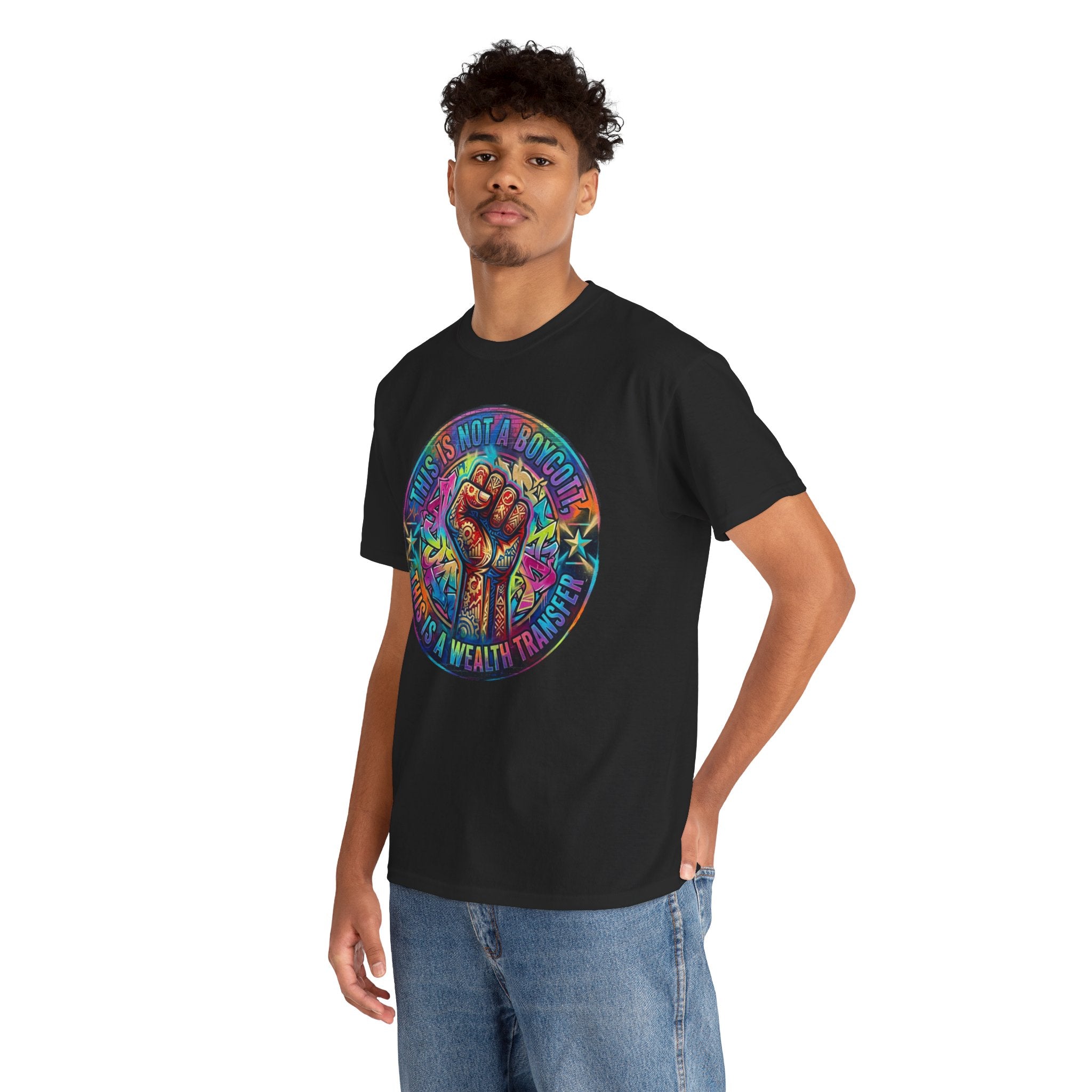 Fist of Strength Graphic Tee — “This Is Not A Boycott, This Is A Wealth Transfer”
