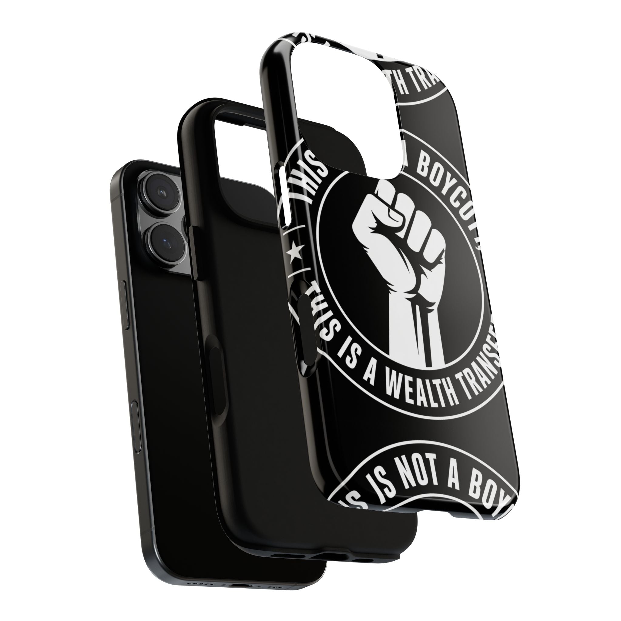 Tough Cases Phone Case — "This Is Not a Boycott, This Is a Wealth Transfer"