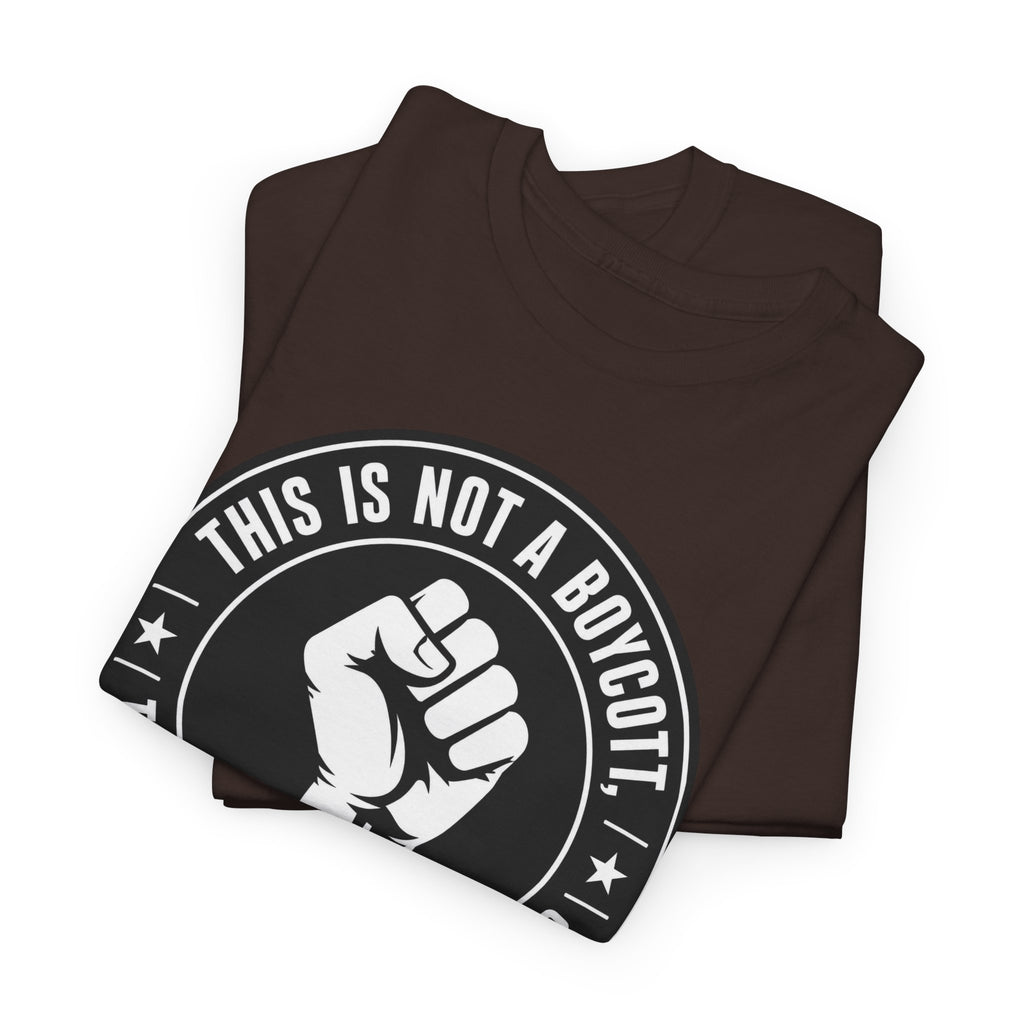 Political Protest Tee — “This Is Not a Boycott, This Is a Wealth Transfer” Shirt (Back: #InEveryLifetime)