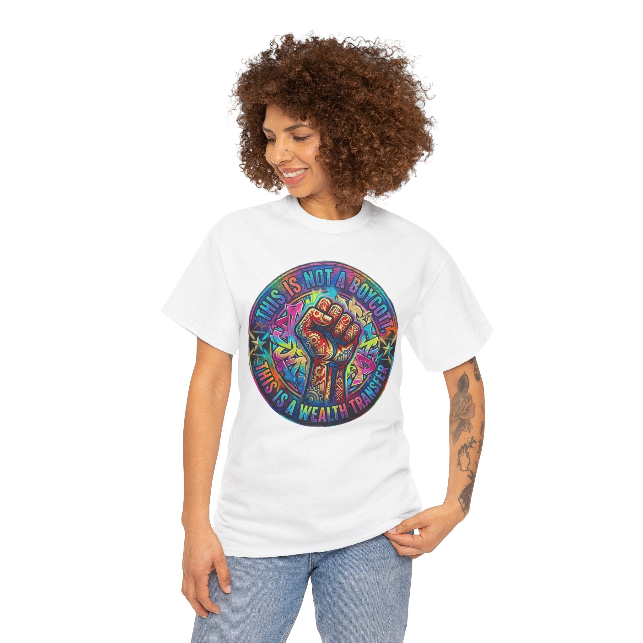 Fist of Strength Graphic Tee — “This Is Not A Boycott, This Is A Wealth Transfer”