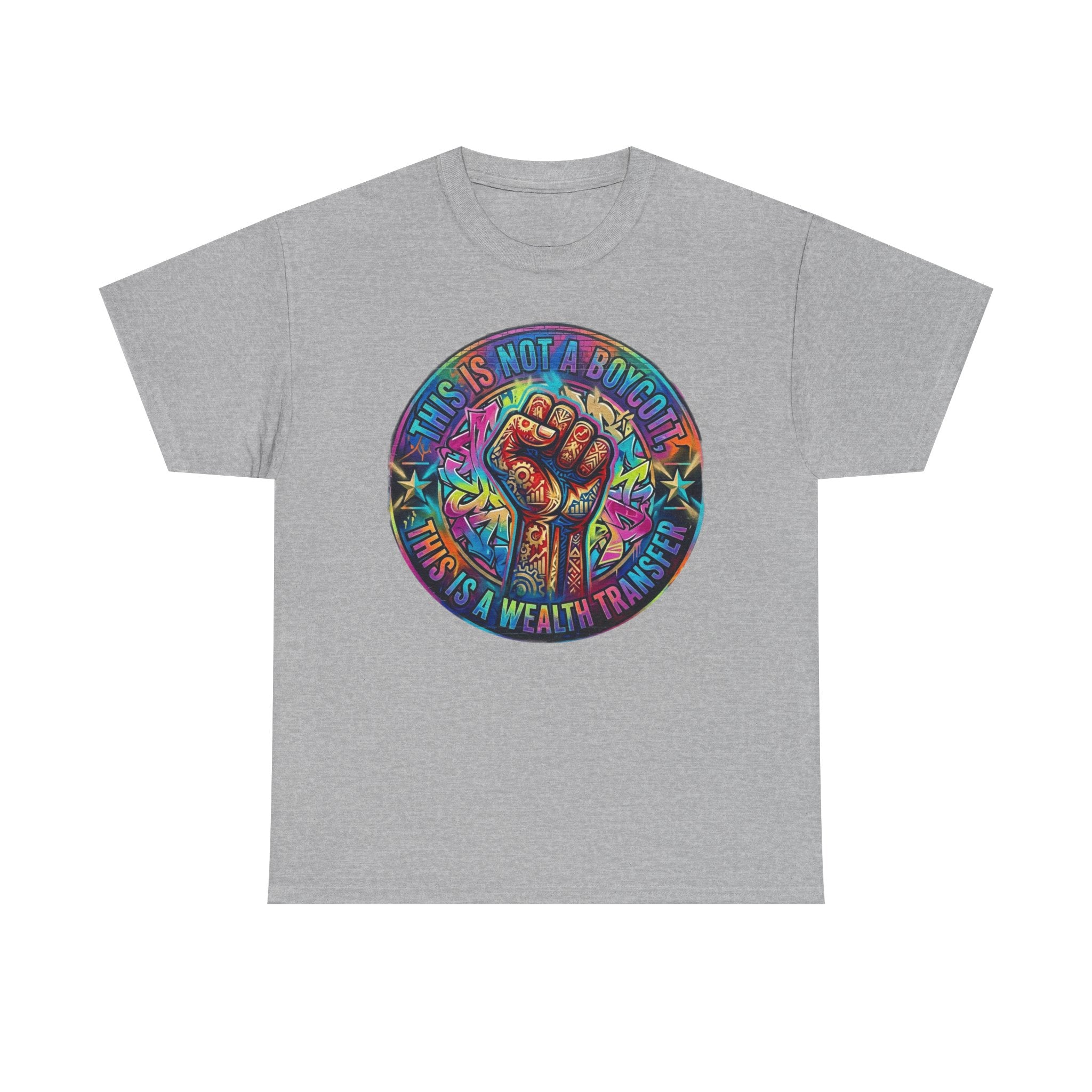 Fist of Strength Graphic Tee — “This Is Not A Boycott, This Is A Wealth Transfer”