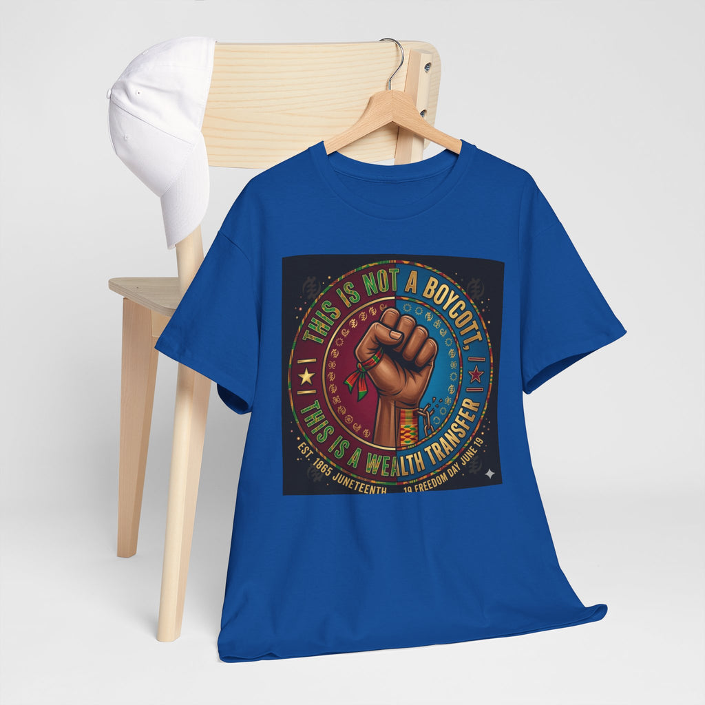Political Activist Tee — "This Is Not a Boycott, This Is a Wealth Transfer" Fist Graphic Shirt