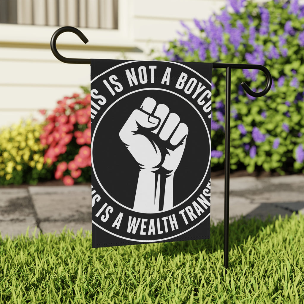 Garden Flag — "This Is Not a Boycott, This Is a Wealth Transfer" Raised Fist Banner
