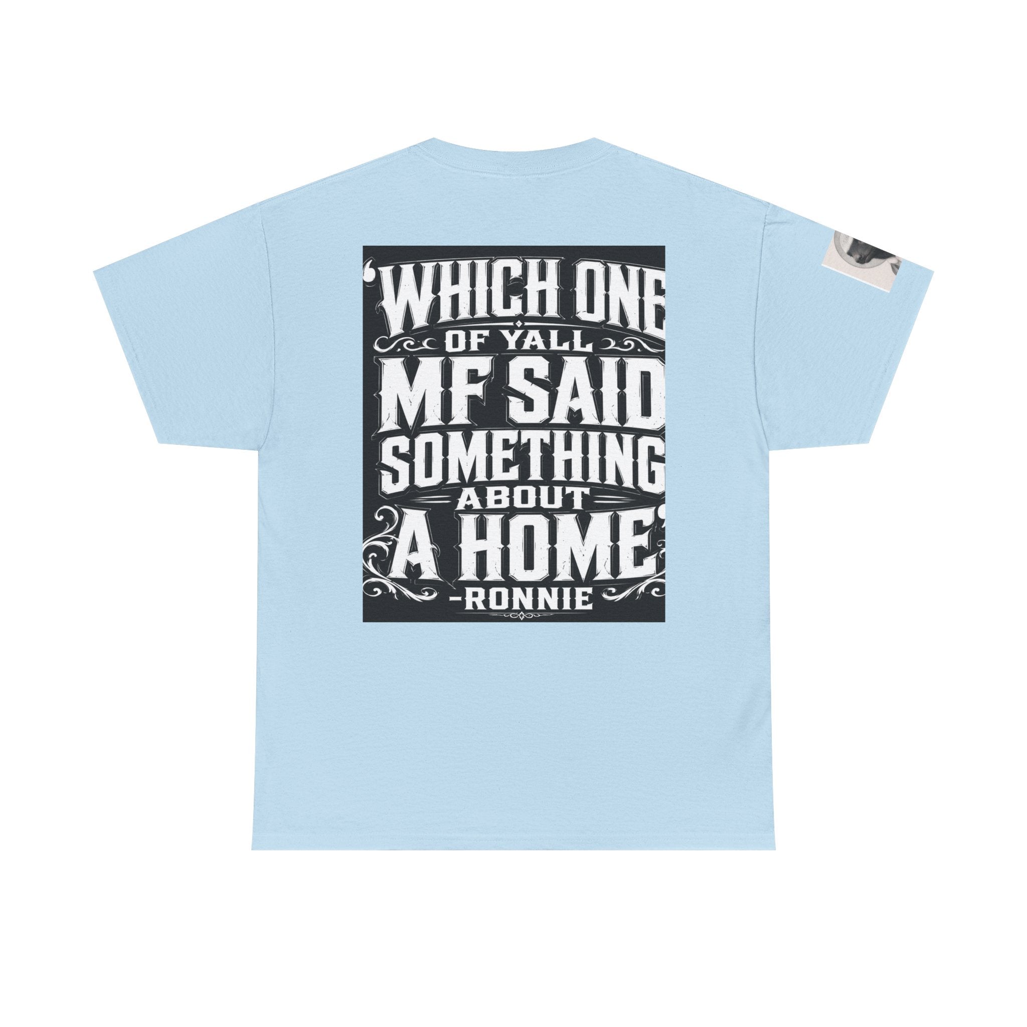 Badger Portrait Tee — "Which One of Y’all MF Said Something About a Home?" Graphic T‑Shirt