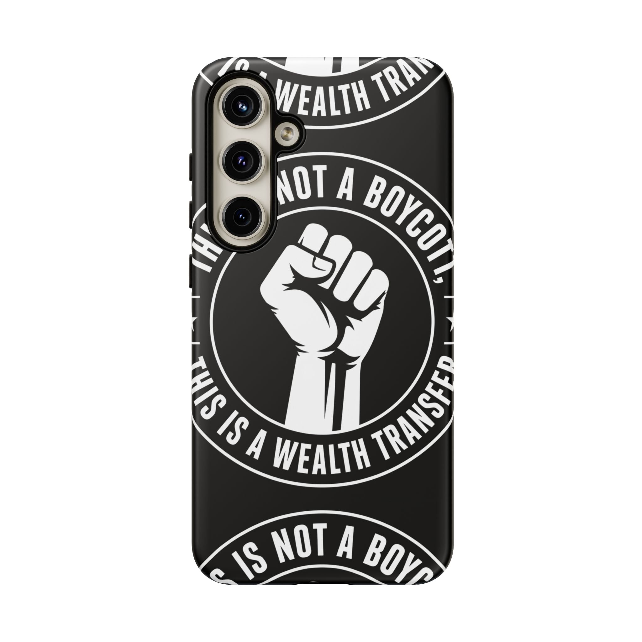 Tough Cases Phone Case — "This Is Not a Boycott, This Is a Wealth Transfer"