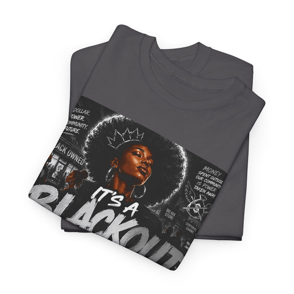 Blackout Protest T-Shirt — "It's a Blackout" Social Justice Tee