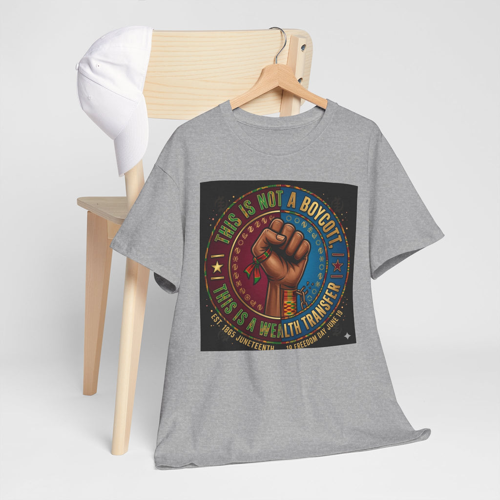 Political Activist Tee — "This Is Not a Boycott, This Is a Wealth Transfer" Fist Graphic Shirt