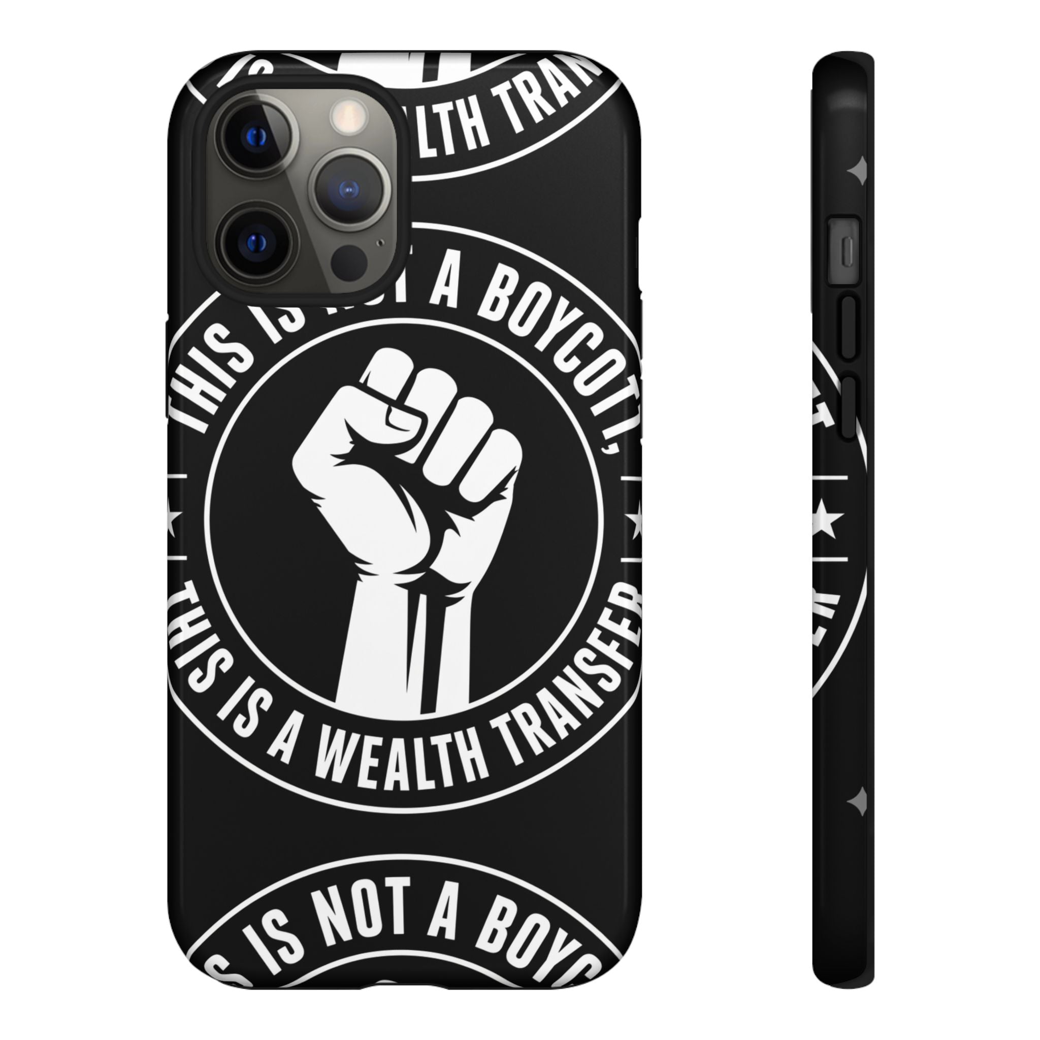 Tough Cases Phone Case — "This Is Not a Boycott, This Is a Wealth Transfer"