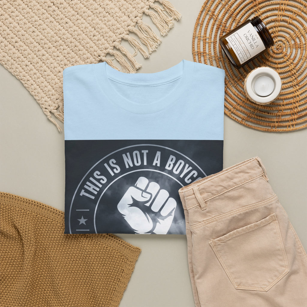 Pro-Union Fist T-Shirt — "This Is Not a Boycott, This Is a Wealth Transfer"