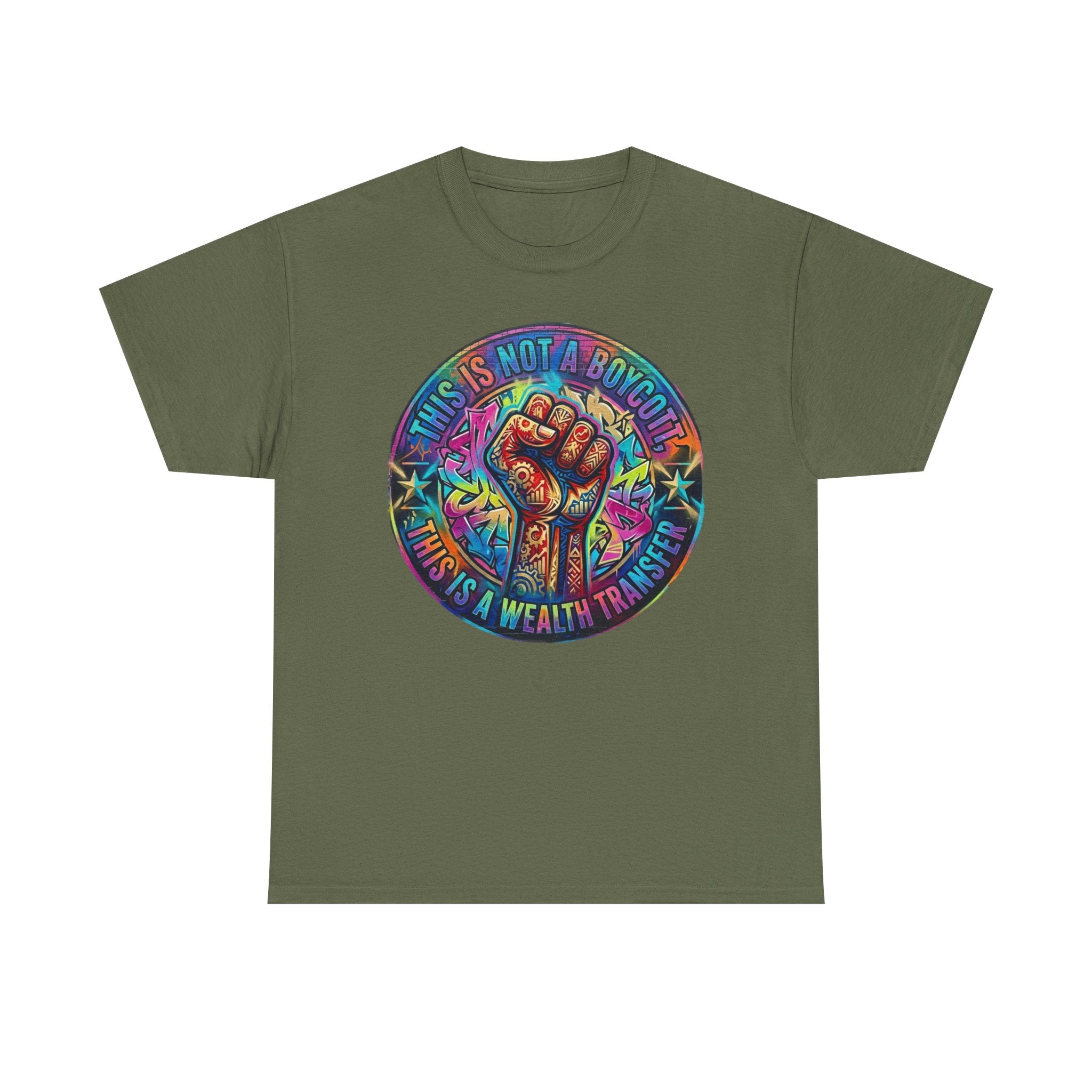Fist of Strength Graphic Tee — “This Is Not A Boycott, This Is A Wealth Transfer”
