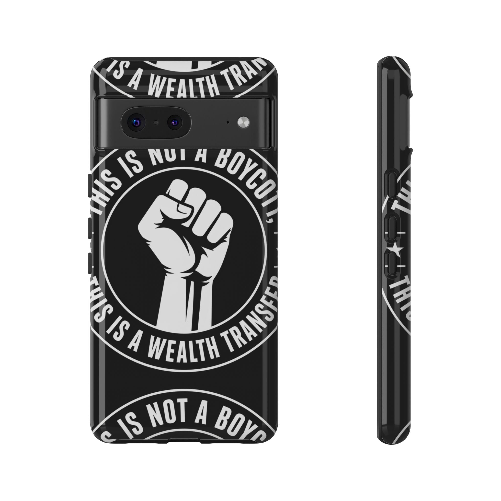 Tough Cases Phone Case — "This Is Not a Boycott, This Is a Wealth Transfer"