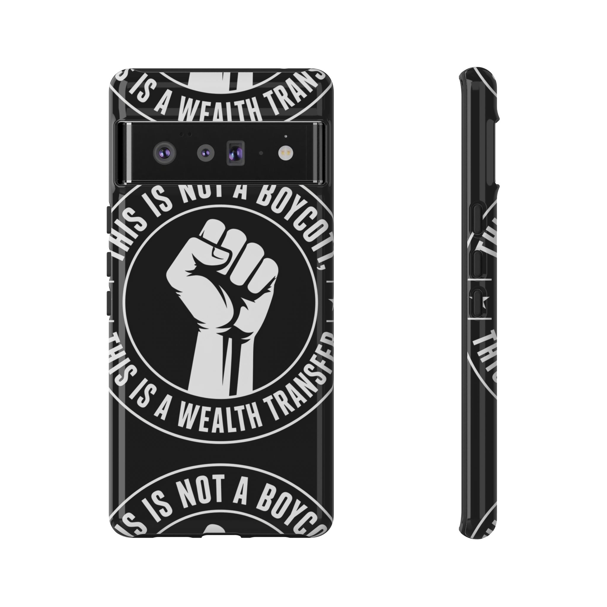 Tough Cases Phone Case — "This Is Not a Boycott, This Is a Wealth Transfer"