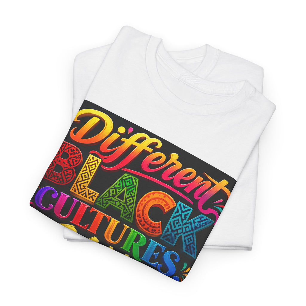 T-Shirt — Different Black Cultures, Same Black Skin Graphic Tee (Black History & Unity)
