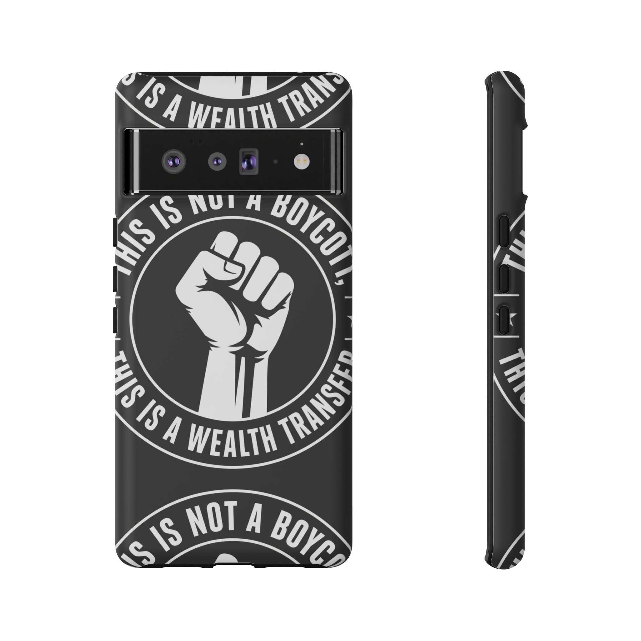 Tough Cases Phone Case — "This Is Not a Boycott, This Is a Wealth Transfer"