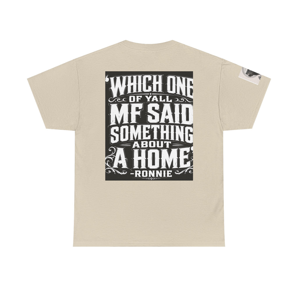 Badger Portrait Tee — "Which One of Y’all MF Said Something About a Home?" Graphic T‑Shirt