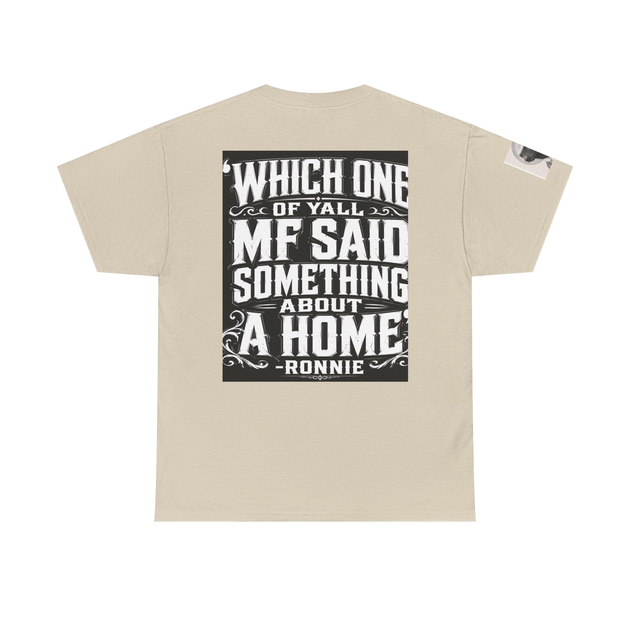 Badger Portrait Tee — "Which One of Y’all MF Said Something About a Home?" Graphic T‑Shirt