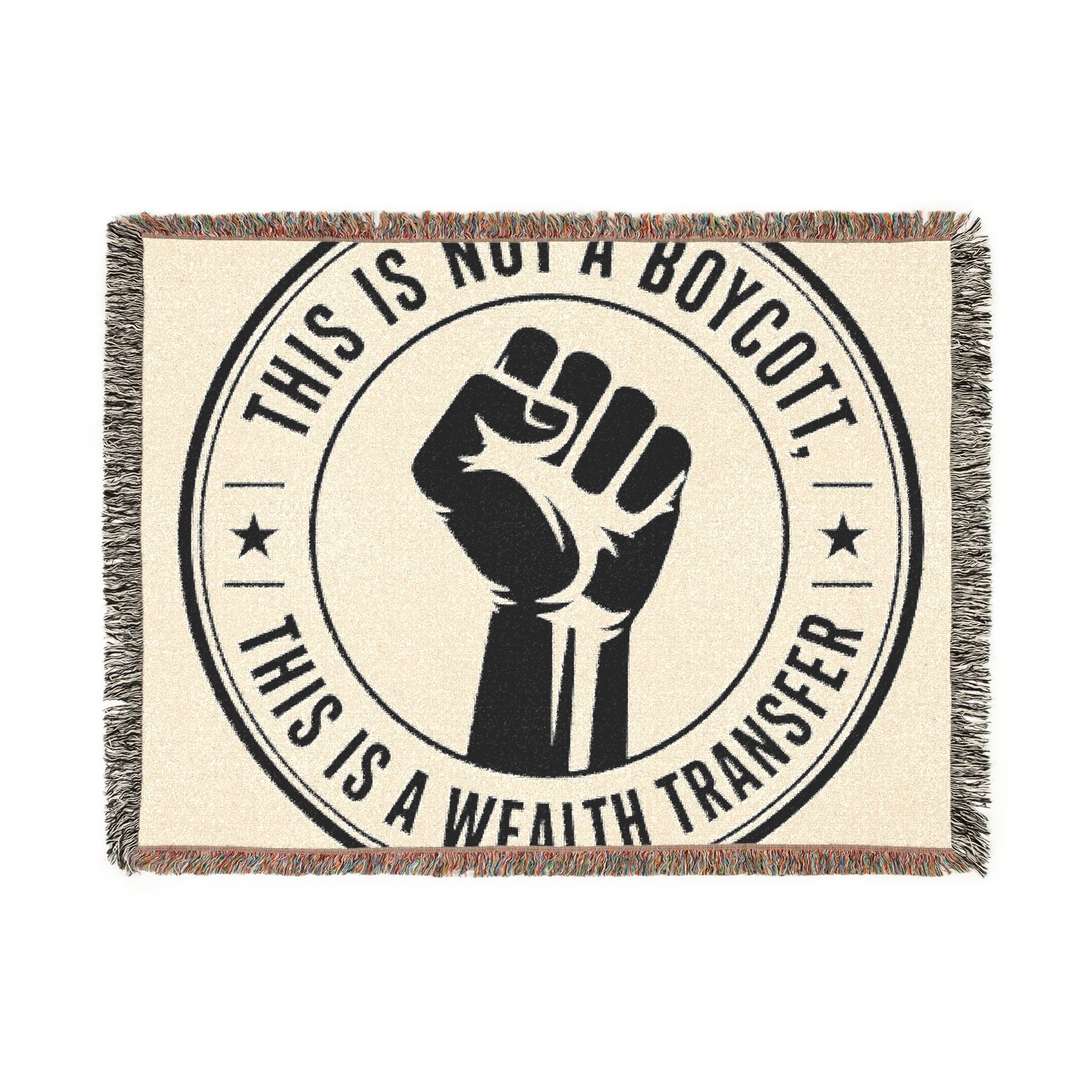 Copy of Woven Blanket — "This Is Not A Boycott, This Is A Wealth Transfer" Statement Throw
