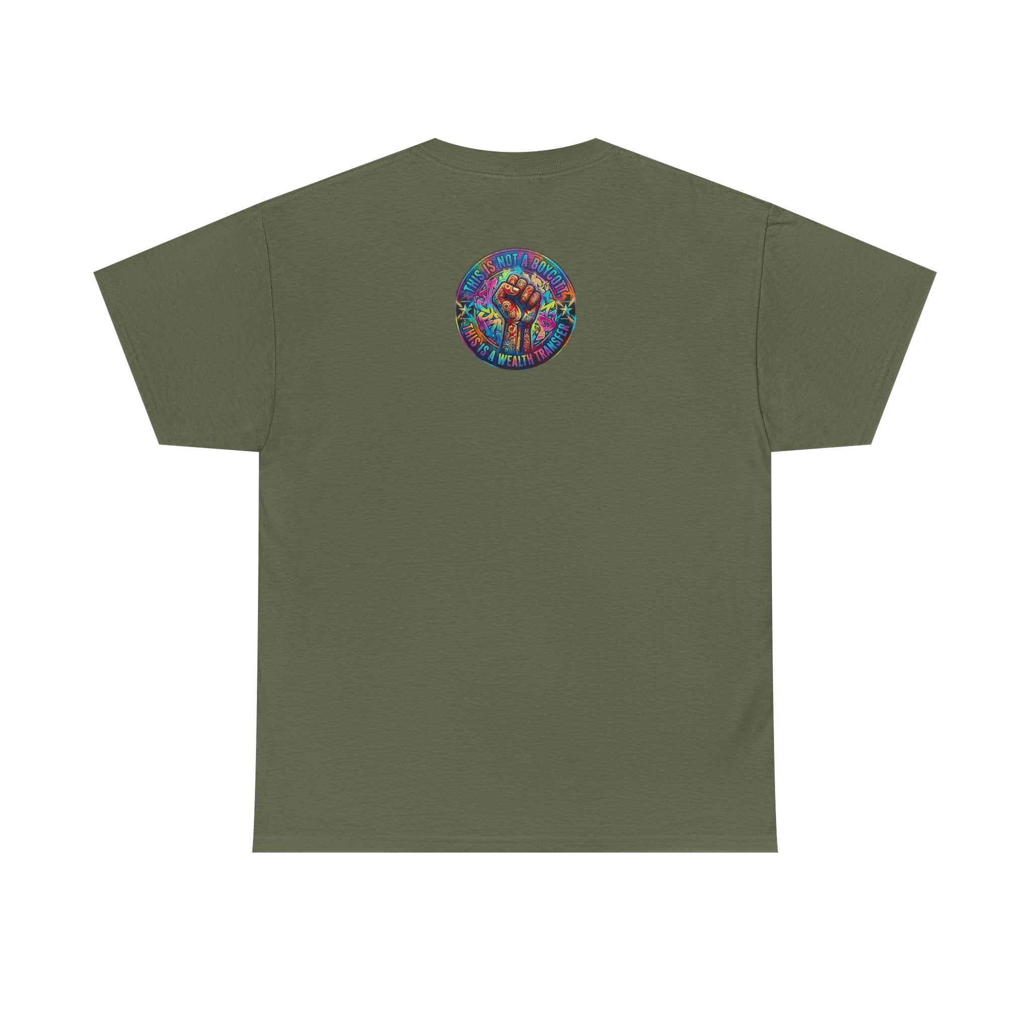 Fist of Strength Graphic Tee — “This Is Not A Boycott, This Is A Wealth Transfer”
