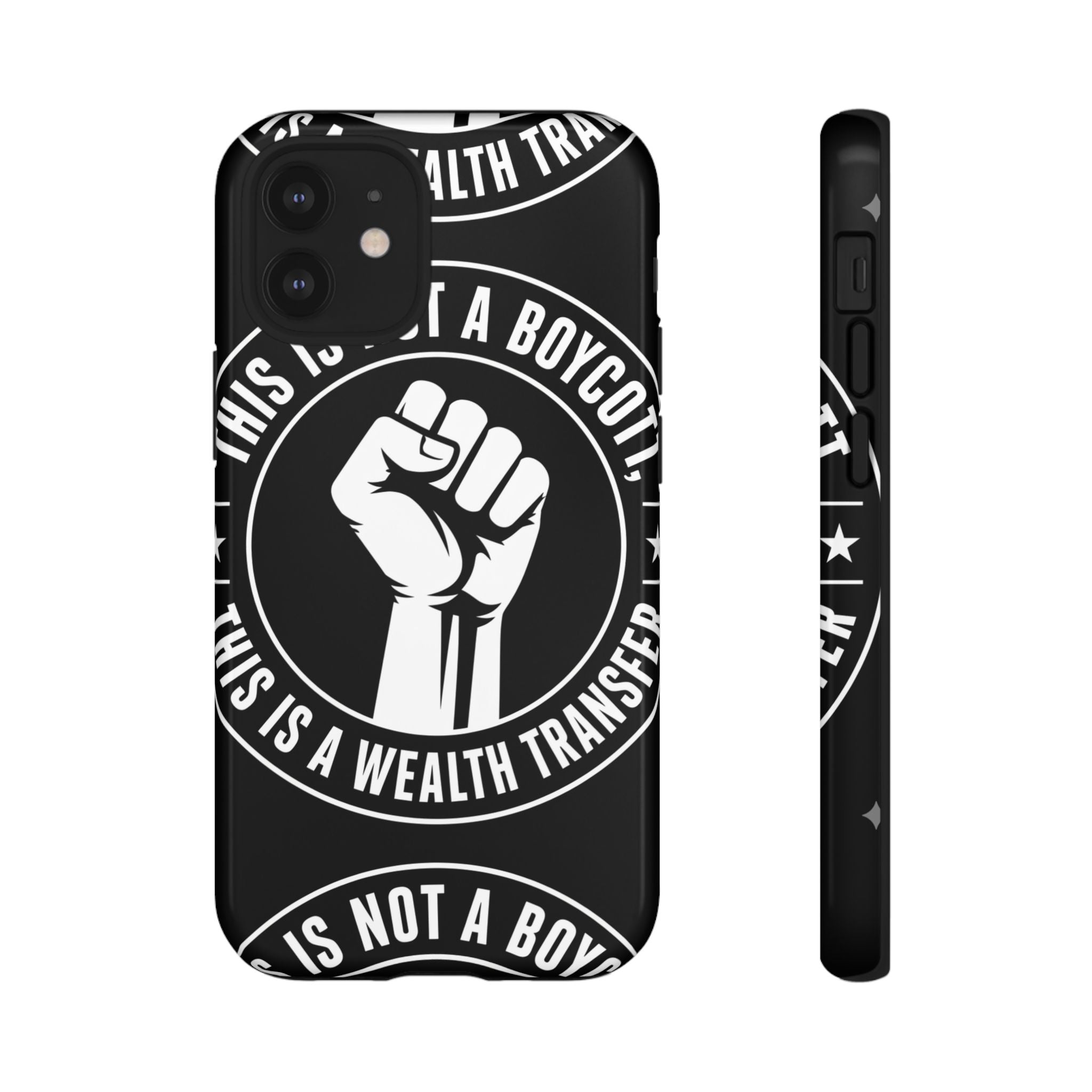 Tough Cases Phone Case — "This Is Not a Boycott, This Is a Wealth Transfer"