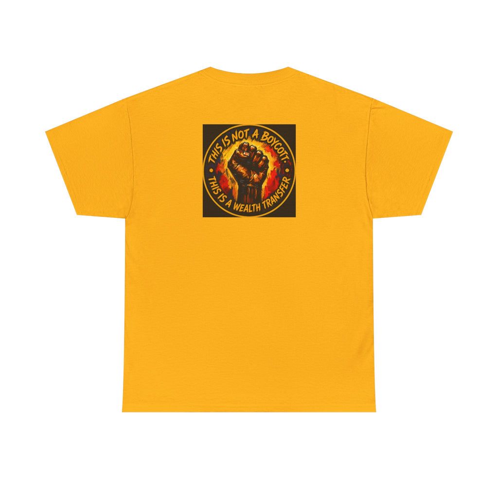 Black Power T‑Shirt — 'This Is Not A Boycott, This Is A Wealth Transfer' Protest Tee