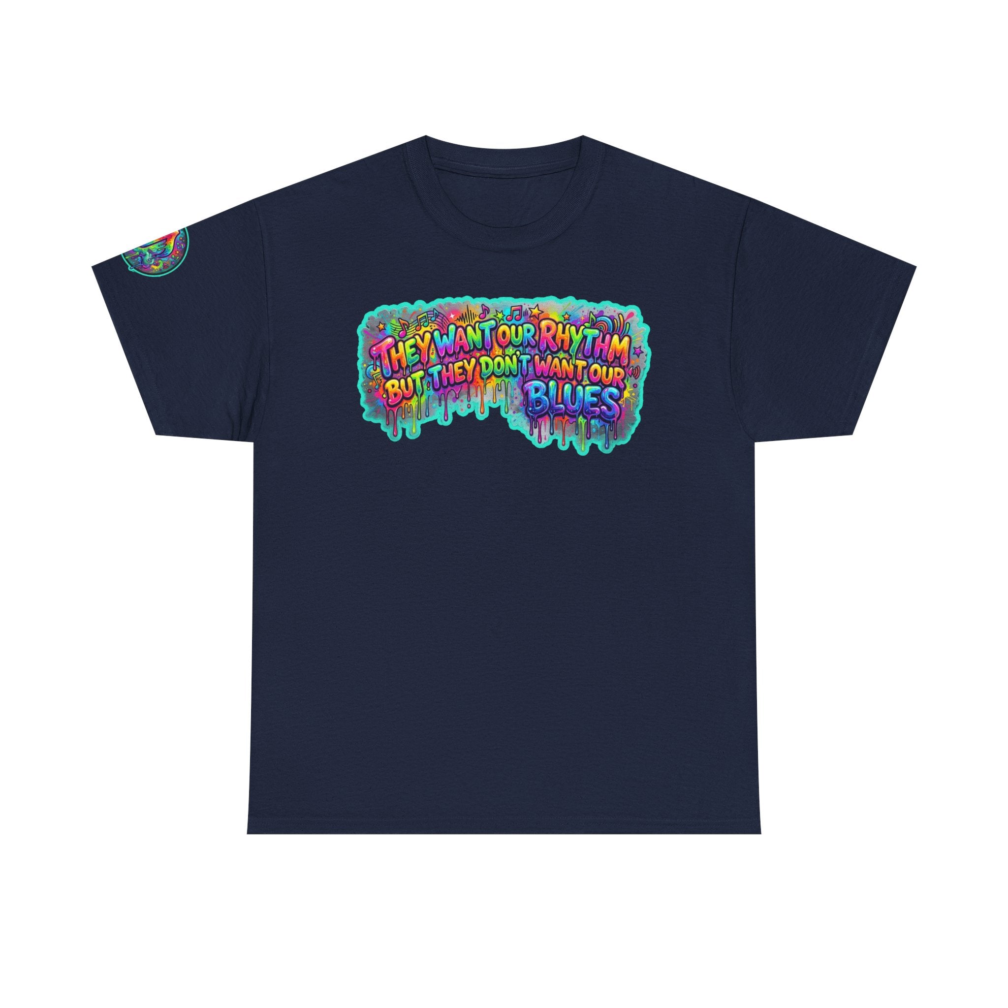 Music Vibes Tee — “They Want Our Rhythm But They Don’t Want Our Blues” Psychedelic Drip Note T-Shirt