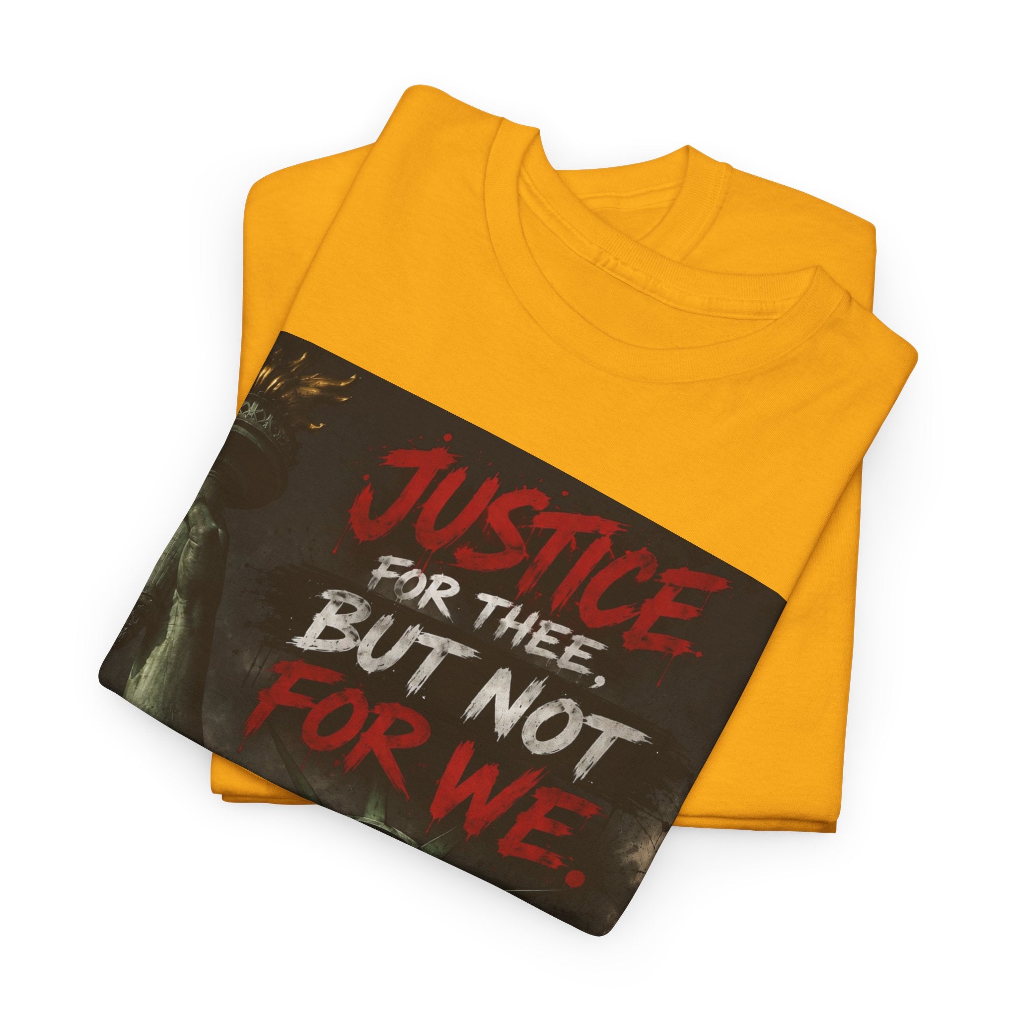 Protest Justice T-Shirt — “Justice For Thee, But Not For We” Graphic Tee