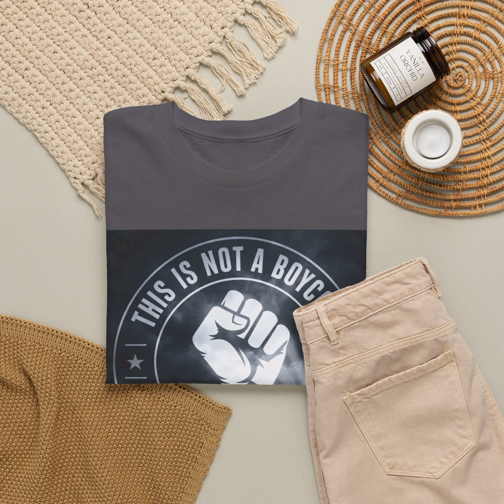 Pro-Union Fist T-Shirt — "This Is Not a Boycott, This Is a Wealth Transfer"