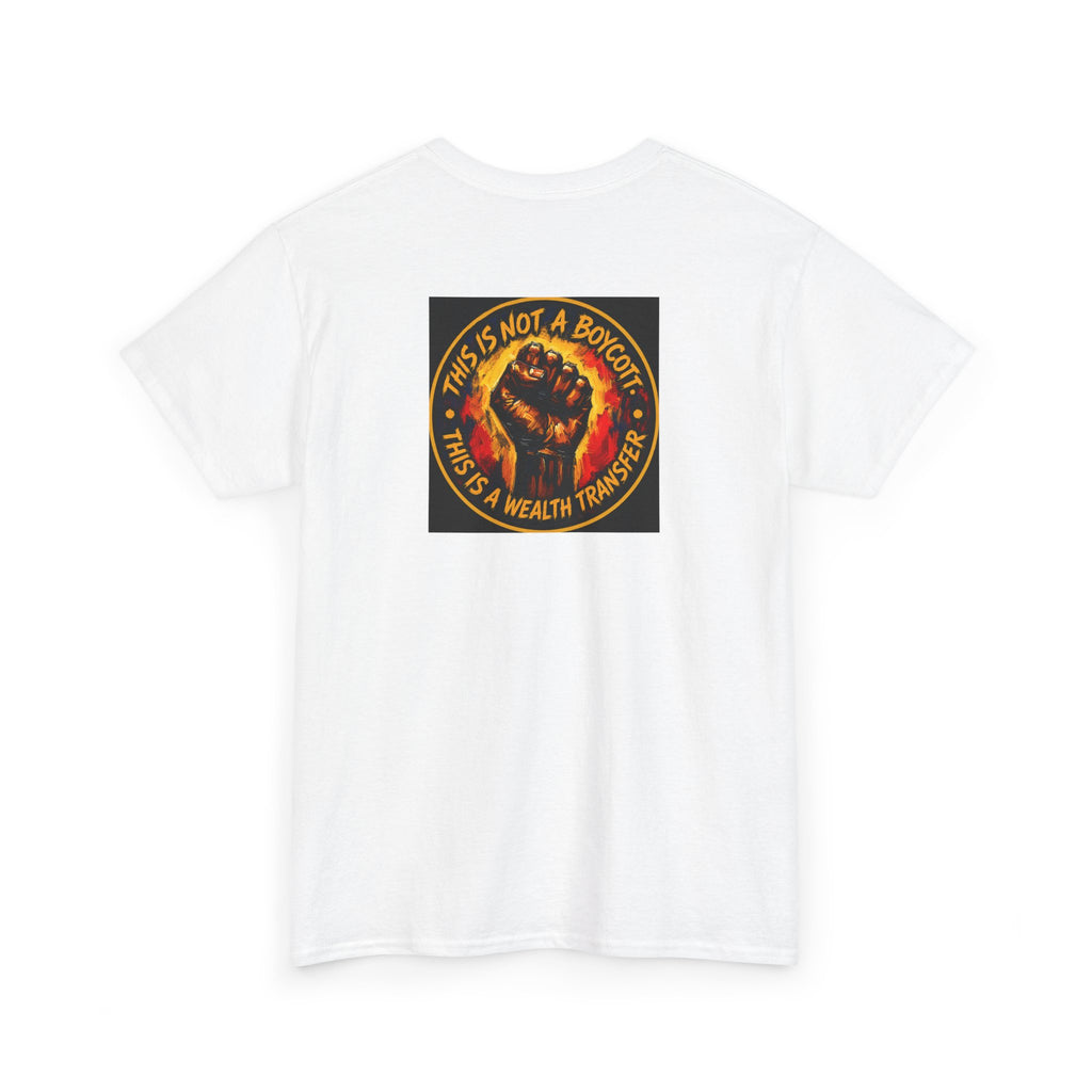 Black Power T‑Shirt — 'This Is Not A Boycott, This Is A Wealth Transfer' Protest Tee