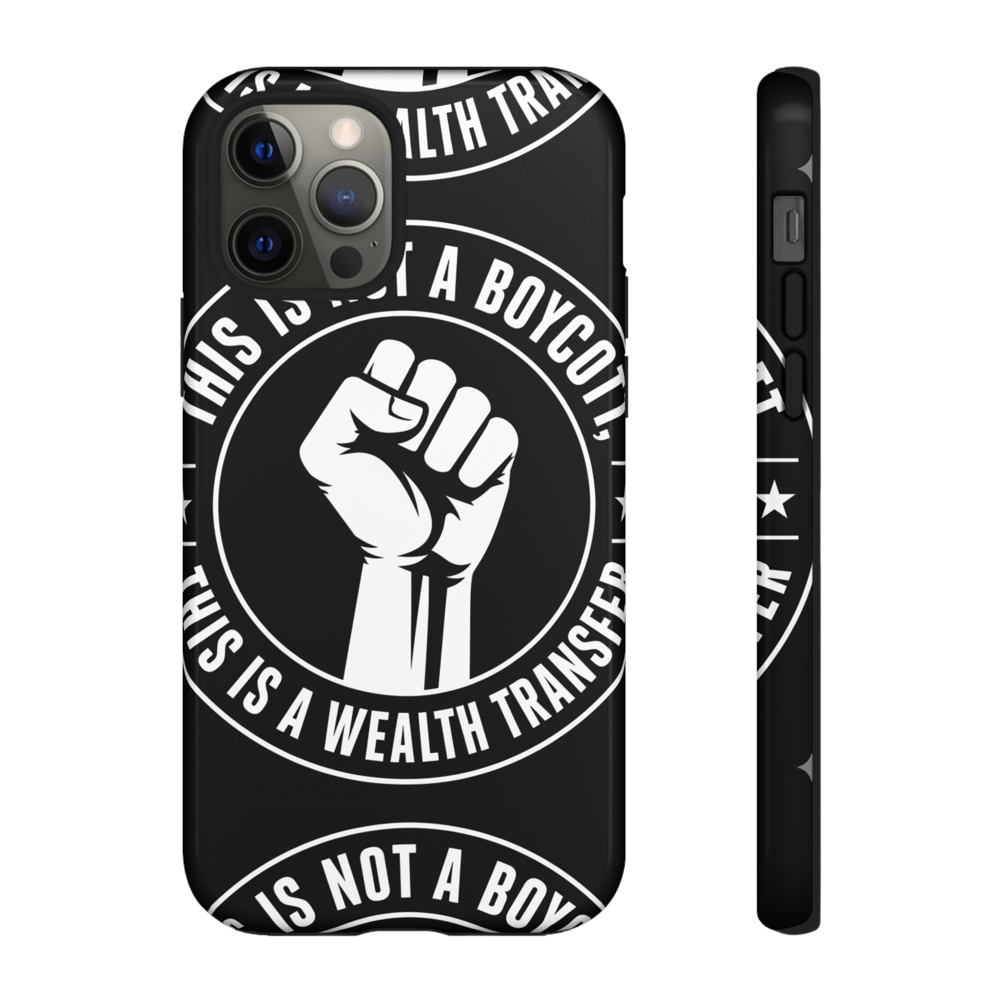 Tough Cases Phone Case — "This Is Not a Boycott, This Is a Wealth Transfer"