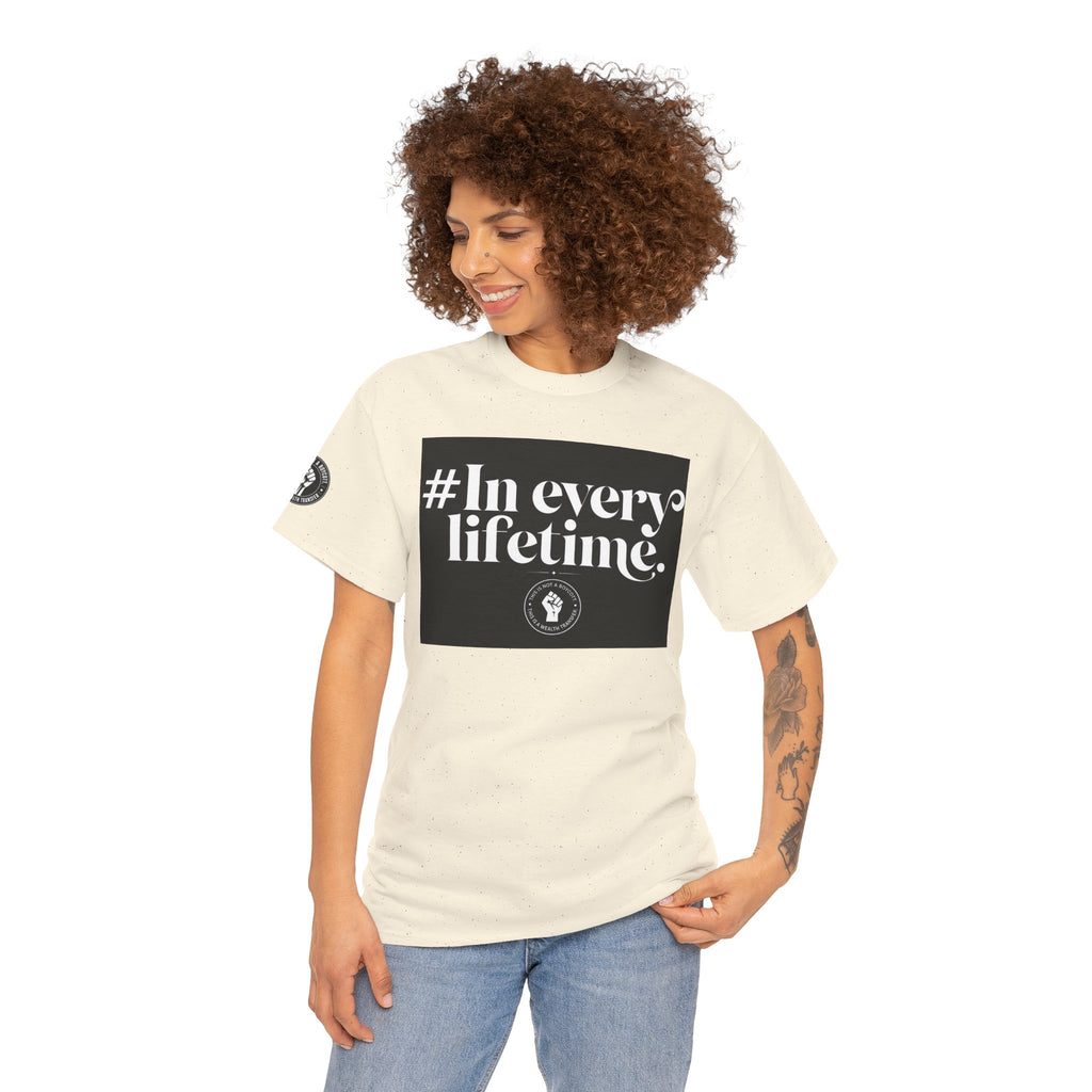In Every Lifetime Tee — Social Justice Fist Graphic T-Shirt