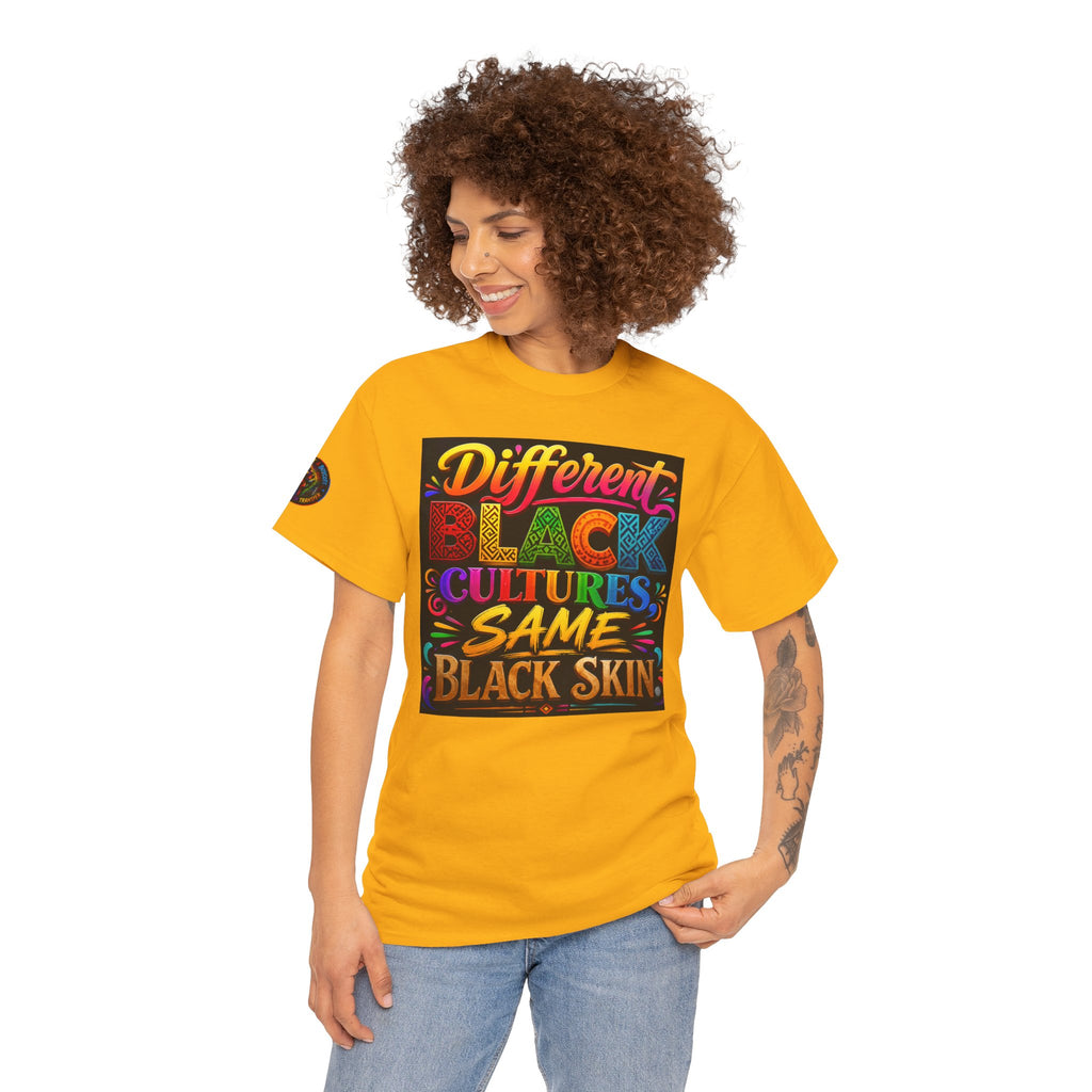 T-Shirt — Different Black Cultures, Same Black Skin Graphic Tee (Black History & Unity)