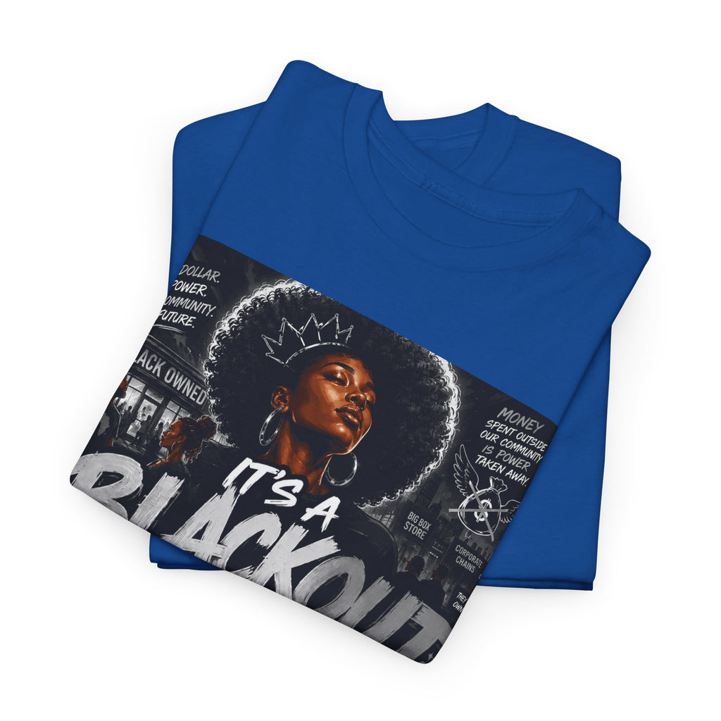 Blackout Protest T-Shirt — "It's a Blackout" Social Justice Tee