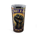 20oz Tumbler — "This Is Not A Box" Black Power Fist Insulated Travel Cup