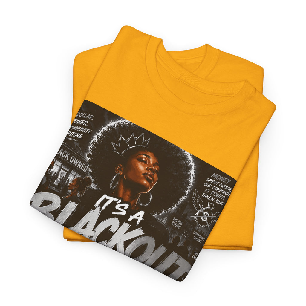 Blackout Protest T-Shirt — "It's a Blackout" Social Justice Tee